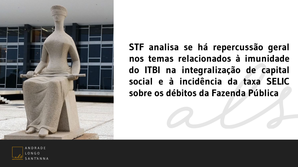 STF analisa se há repercussão geral nos temas relacionados à imunidade