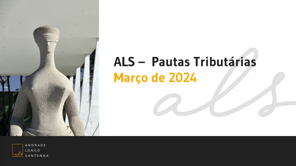 ALS – Pautas Tributárias Março de 2024