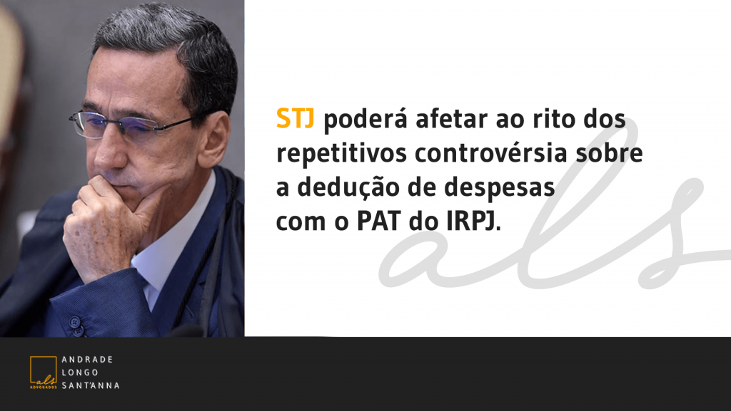 STJ poderá afetar ao rito dos repetitivos controvérsia sobre a dedução de despesas com o PAT do IRPJ.