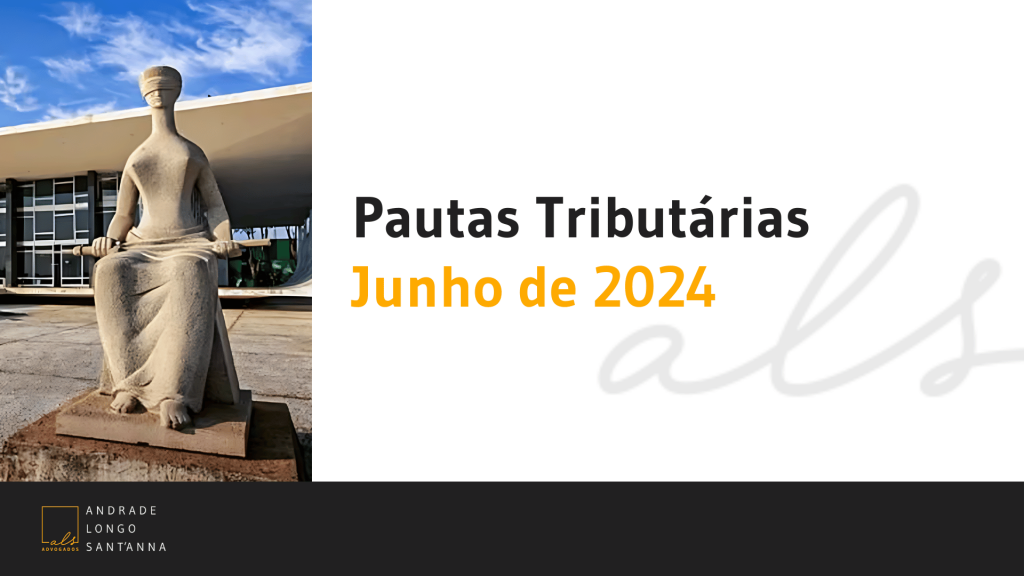 ALS – Pautas Tributárias Junho de 2024