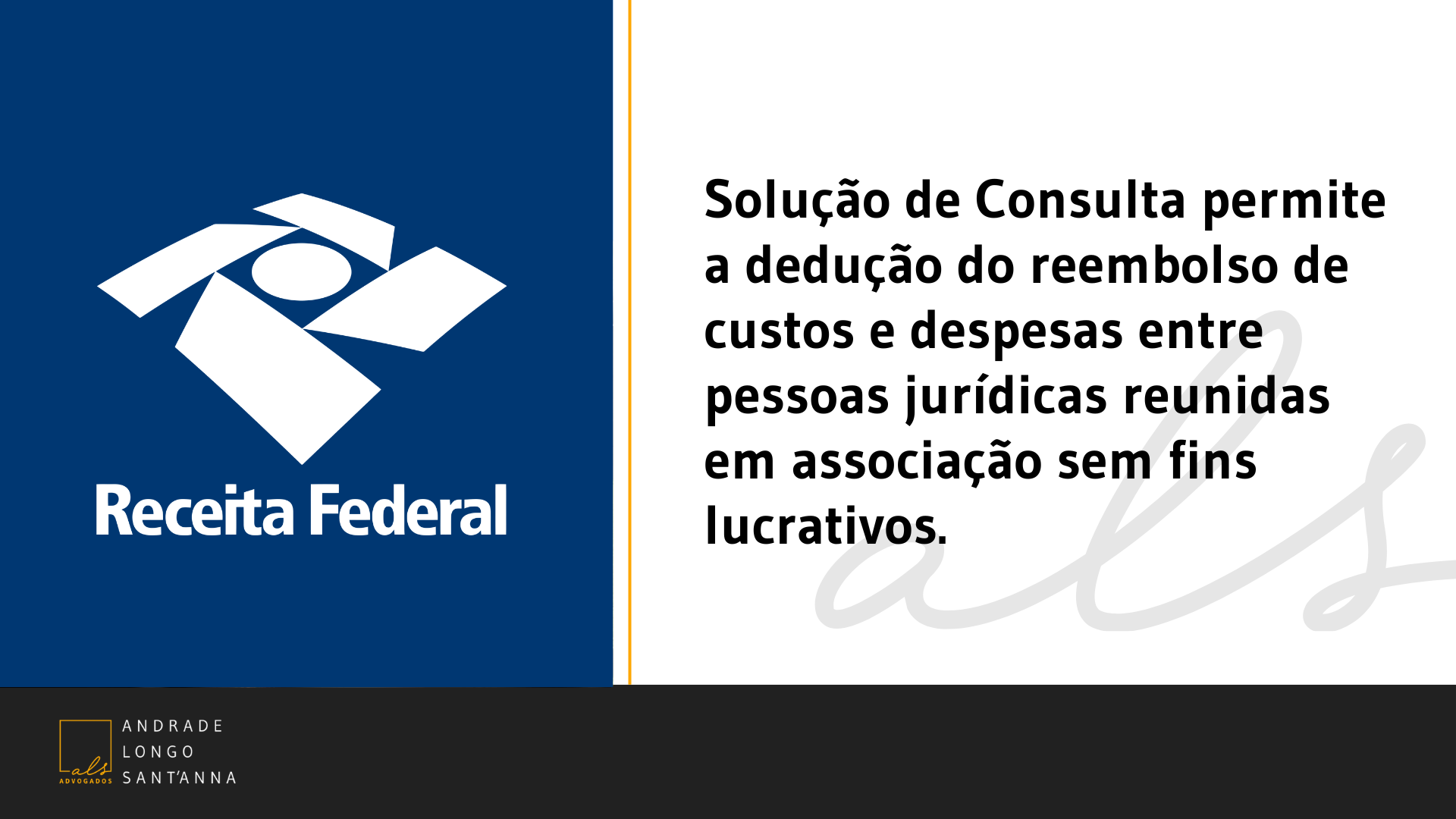 Solução de Consulta permite a dedução do reembolso de custos e despesas entre pessoas jurídicas reunidas em associação sem fins lucrativos.