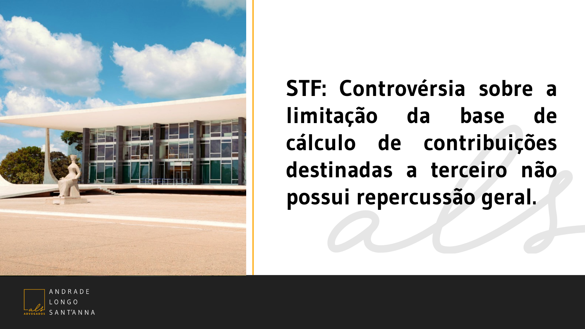 STF: Controvérsia sobre a limitação da base de cálculo de contribuições destinadas a terceiro não possui repercussão geral.