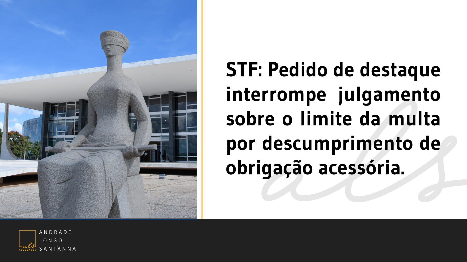 STF: Pedido de destaque interrompe julgamento sobre o limite da multa por descumprimento de obrigação acessória.